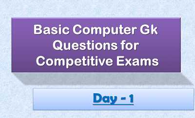 This article Computer Gk Questions Day1 will help you for Basic Computer Awareness questions for SBI Clerk exams, Bank PO, Bank Clerical Exams, IBPS Exams 2020, and all other Banking Recruitment Examinations,so I have jotted some basic computer awareness Knowledge questions and answers for your reference which could help to score maximum marks in your respective competitive exam.